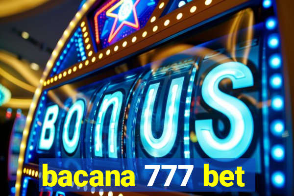 bacana 777 bet